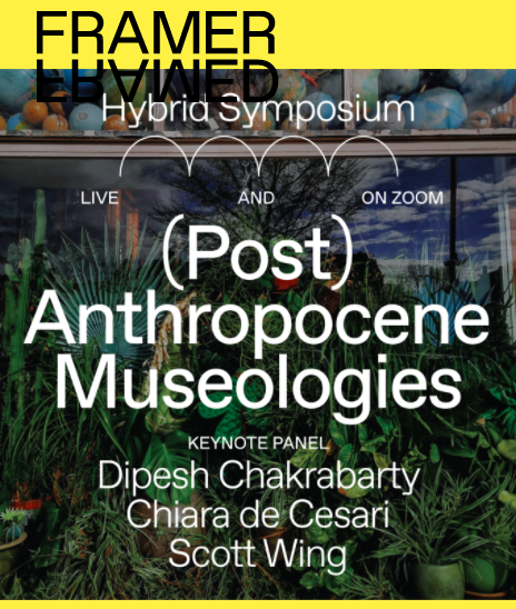 (Post) Anthropocene Museologies Symposium